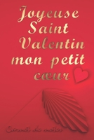 Joyeuse Saint Valentin mon petit coeur - Carnet de notes: Idee cadeau original homme femme couple et amoureux pour la saint valentin B0848T1MCX Book Cover