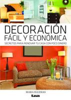 Decoración Fácil Y Económica: Secretos Para Renovar Tu Casa Con Poco Dinero 9876344099 Book Cover