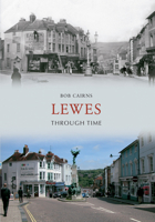 Lewes Through Time 1848688075 Book Cover