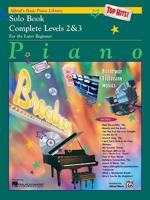 Alfred's Basic Piano Library Top Hits! Solo Book Complete, Bk 1: For the Later Beginner 0739011804 Book Cover
