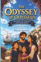 The Odyssey: A Journey of Courage, Love and Home (Little Heroes of the Ancient World) B0H36JCRYT Book Cover