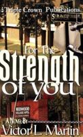 For the Strength of You 0976234971 Book Cover