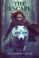 The Escape (Compound Chronicles) B0GQNKNBY1 Book Cover