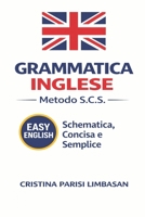 Grammatica inglese S.C.S.: Schematica, Concisa e Semplice B09S6WBC9B Book Cover