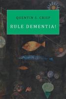 Rule Dementia! 1943813183 Book Cover