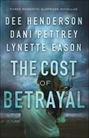 The Cost of Betrayal 0764231731 Book Cover