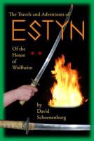 The Travels and Adventures of Estyn of the House of Wolfheim: by David Schoenenburg 1481802704 Book Cover