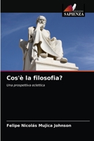 Cos'è la filosofia?: Una prospettiva eclettica 620362327X Book Cover