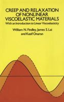 Creep and Relaxation of Nonlinear Viscoelastic Materials (Dover Books on Engineering) 0486660168 Book Cover