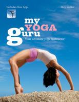 My Yoga Guru: Your Ultimate Yoga Instructor 1599636239 Book Cover