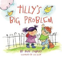 Tilly's Big Problem 176036018X Book Cover