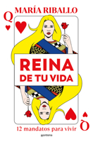 Reina de tu vida: 12 mandatos para vivir / Queen of Your Life: 12 Rules to Live by (Spanish Edition) 8410050374 Book Cover