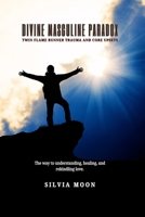 Divine Masculine Paradox: Twin Flame Runner Trauma and Core Upsets (The Twin Flame Runner) B0FK3KFF1T Book Cover