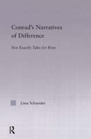 Conrad's Narratives of Difference: Not Exactly Tales for Boys (Studies in Major Literary Authors, 26) 0415966779 Book Cover