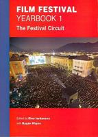 Film Festival Yearbook: Volume 1: The Festival Circuit (St. Andrews Film Studies) 1906678049 Book Cover