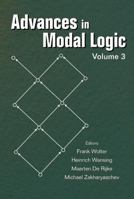 Advances in Modal Logic, Volume 3 9812381791 Book Cover