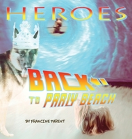 HEROES: Back to Parly Beach 1777530563 Book Cover