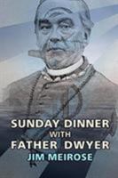 Sunday Dinner With Father Dwyer 1733512004 Book Cover