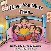 I Love You More Than.. 1088165001 Book Cover