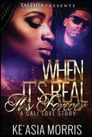 When It's Real It's Forever 1535429097 Book Cover