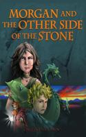 Morgan and the Other Side of the Stone 1482798026 Book Cover