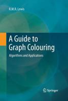 A Guide to Graph Colouring: Algorithms and Applications 3319372823 Book Cover