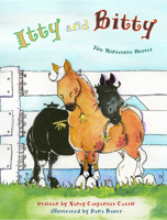 Itty and Bitty: Two Miniature Horses (Itty & Bitty) 0975561820 Book Cover