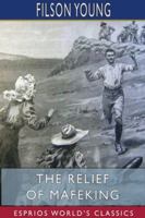 The Relief of Mafeking 1515220397 Book Cover