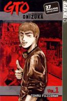 GTO: Great Teacher Onizuka, Vol. 1 1931514933 Book Cover
