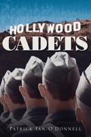 Hollywood Cadets 1955885516 Book Cover