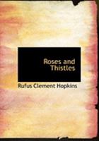 Roses and Thistles 0548642478 Book Cover