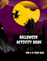 Halloween Activity Book for 4-8 Year Olds: Coloring Pages, Join the Dots, Tracing, Ghost Mazes. Seasonal Story Writing Prompts, Word Search Puzzles and Sudoku with Spooky Illustrations 1695362357 Book Cover