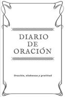 Diario de Oración: Diario de Oración personal, Vida Cristiana, Estudio biblico y gratitud, (Gris) - [Spanish Edition] 1978178956 Book Cover