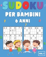 Sudoku Per Bambini 6 Anni: 200 Sudoku per Bambini - Con suggerimenti e soluzioni B08B33381T Book Cover
