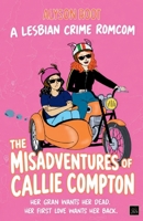 The Misadventures of Callie Compton: A Sapphic Romance B0CDJZ8X3F Book Cover