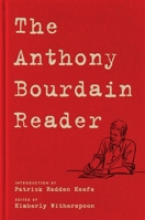 The Anthony Bourdain Reader 0062863959 Book Cover