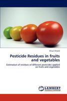 Pesticide Residues in fruits and vegetables 3847337580 Book Cover