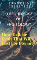 The Theology of Fruitology 9354385427 Book Cover