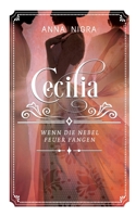 Cecilia: Wenn der Nebel Feuer fängt (German Edition) 3752839708 Book Cover