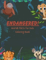 ENDANGERED! Animal Facts for Kids Coloring Book 1088274145 Book Cover