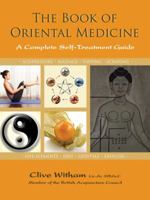 The Book of Oriental Medicine: A Complete Self-Treatment Guide 1844096041 Book Cover