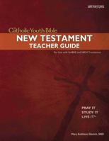 The Catholic Youth Bible Teacher Guide, NT: New Testament 159982129X Book Cover