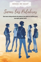 Sanar las palabras: Una nueva interpretación de palabras que generan conflicto para una mejor gestión social B0CTXJ396T Book Cover