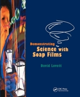 Demonstrating Science with Soap Films 0367402130 Book Cover
