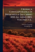 Cronaca Contemporanea Di Brisighella Dall'anno 1850 All'anno 1883, Volumes 1-2... 1274643600 Book Cover