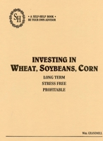 Investing in Wheat, Soybeans, and Corn 0930233417 Book Cover
