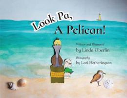 Look Pa, A Pelican! 0991138244 Book Cover