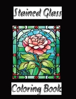 Stained Glass Coloring Book: Adult Coloring Book B0CQRC9YB4 Book Cover