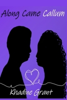 ALONG CAME CALLUM: New Beginnings Book 2 B0FKBRP637 Book Cover