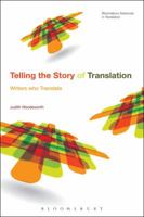 Telling the Story of Translation: Writers Who Translate 1350101036 Book Cover